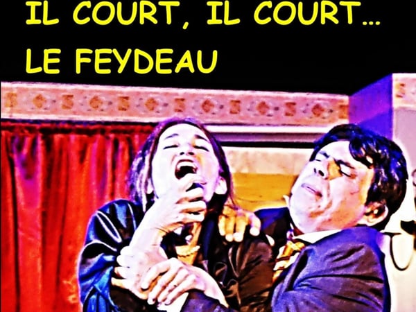 Il court, il court le Feydeau