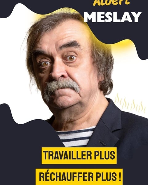 Albert Meslay dans Travailler plus, Réchauffer plus