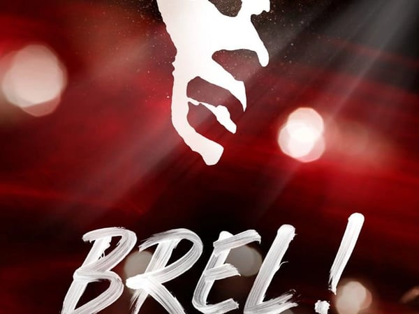 Brel ! Le Spectacle